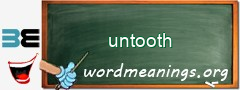 WordMeaning blackboard for untooth